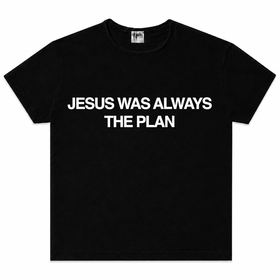 Jesus Was Always The Plan Tee — Black