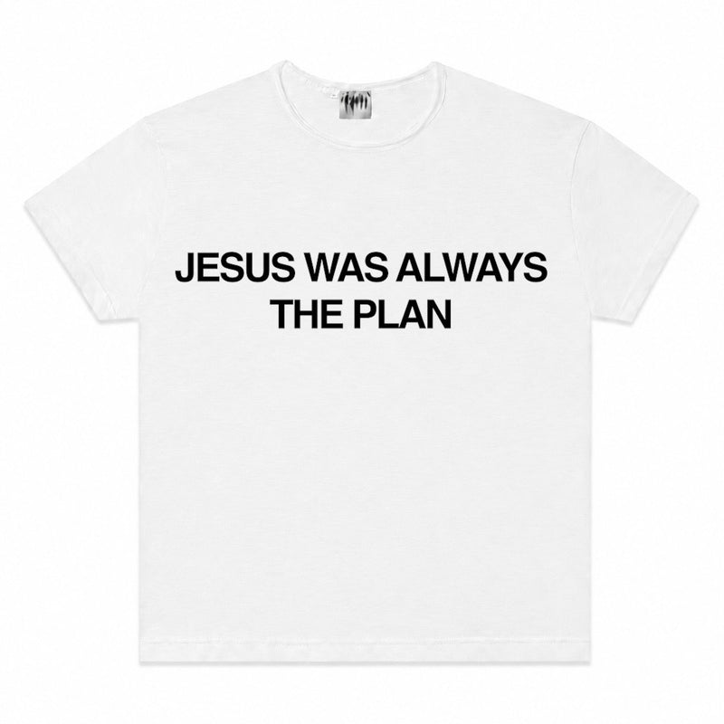 Jesus Was Always The Plan Tee — White
